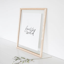 Born to be Wild Print