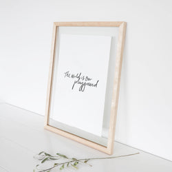 The World is Our Playground Print