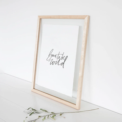 Born to be Wild Print