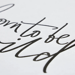 Born to be Wild Print