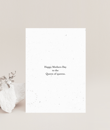 PLANTABLE Mother's Day Card || QUEEN