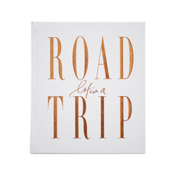 Life's A ROADTRIP - Luxe Edition