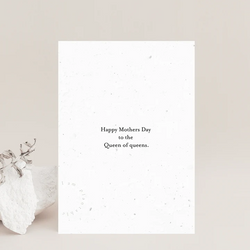 PLANTABLE Mother's Day Card || QUEEN