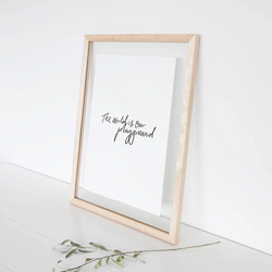 The World is Our Playground Print