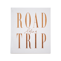 Life's A ROADTRIP - Luxe Edition